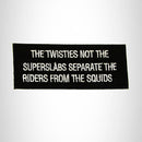 The Twisties Not the Super Slabs Iron on Small Patch for Biker Vest